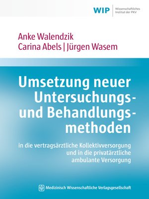 cover image of Umsetzung neuer Untersuchungs- und Behandlungsmethoden in die vertragsärztliche Kollektivversorgung und in die privatärztliche ambulante Versorgung